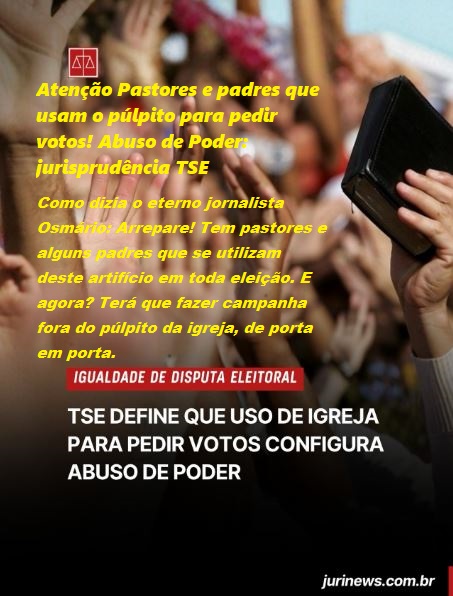 TSE Define Uso de Púlpito para Pedir Votos como Abuso de Poder em Sergipe