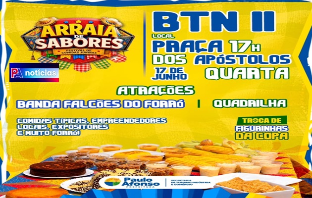 Prefeitura de Paulo Afonso promove festa junina com comidas típicas no BTN II